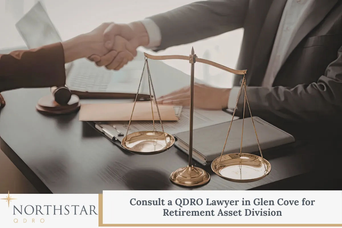 Consult a QDRO Lawyer in Glen Cove for Retirement Asset Division