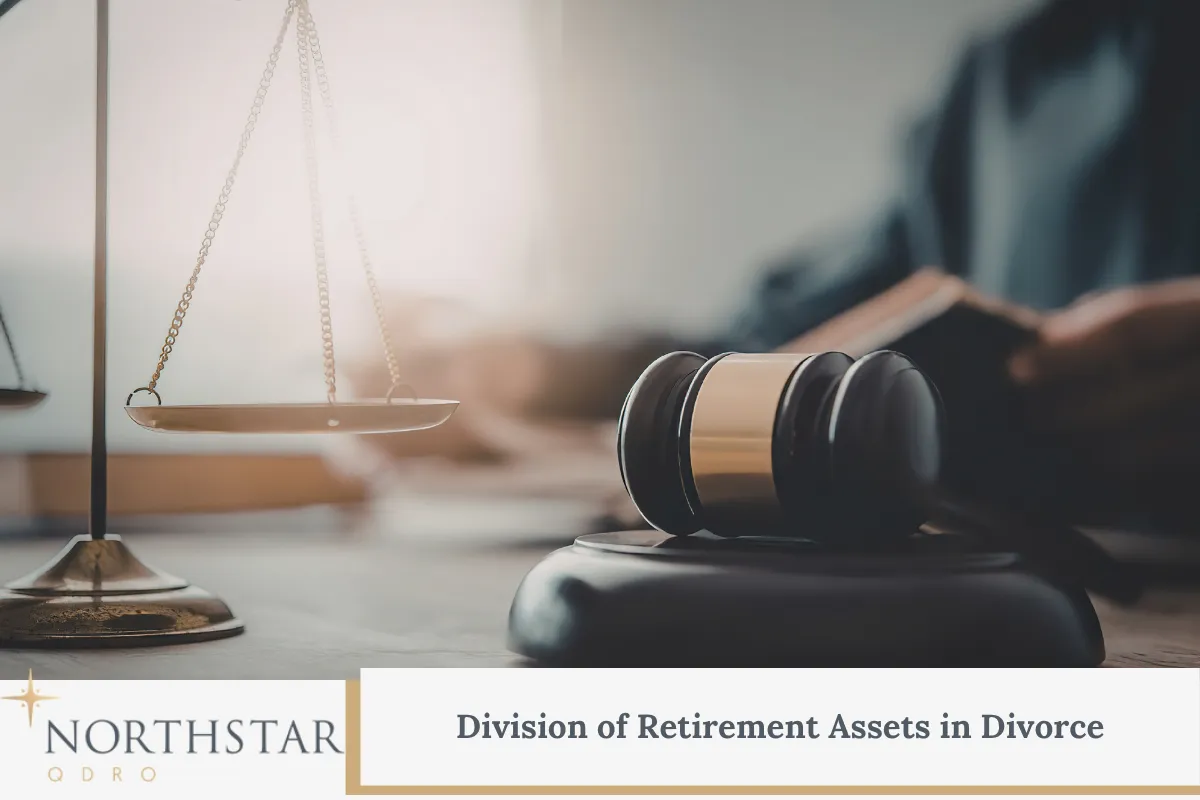 Division of Retirement Assets in Divorce