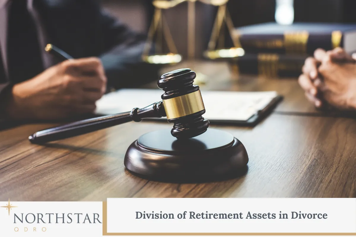 Division of Retirement Assets in Divorce