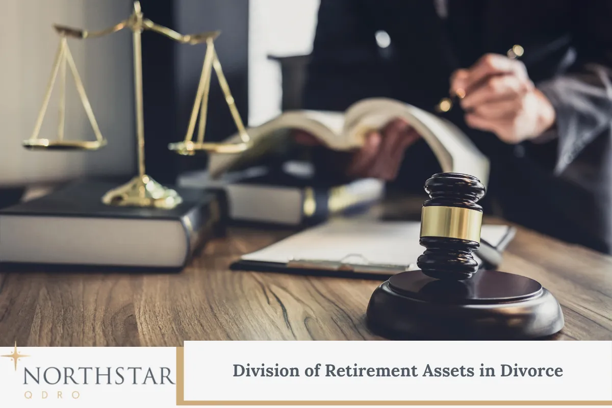 Division of Retirement Assets in Divorce