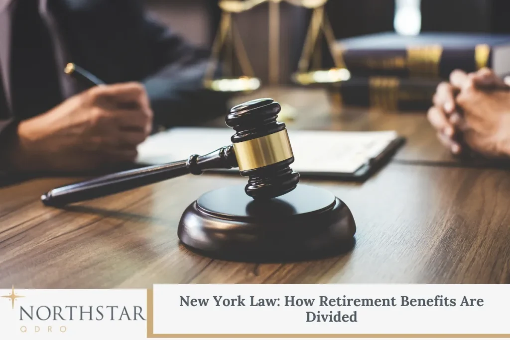 New York Law How Retirement Benefits Are Divided