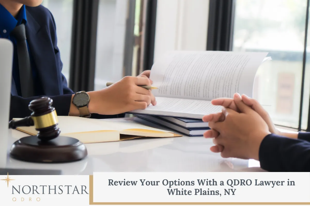 Review Your Options With a QDRO Lawyer in White Plains, NY