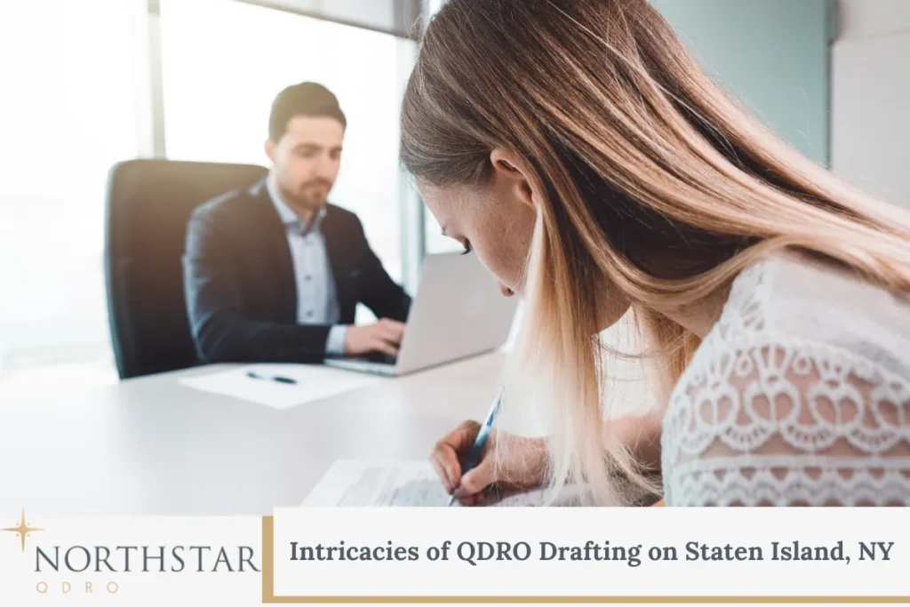 Intricacies of QDRO Drafting on Staten Island, NY