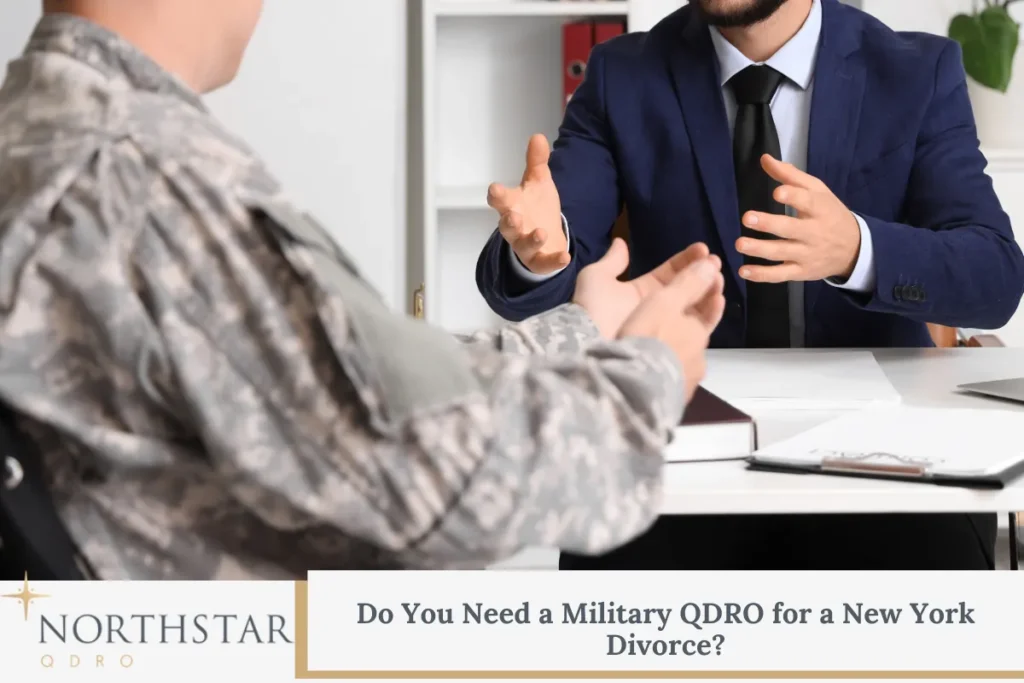Do You Need a Military QDRO for a New York Divorce?